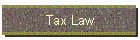 Tax Law